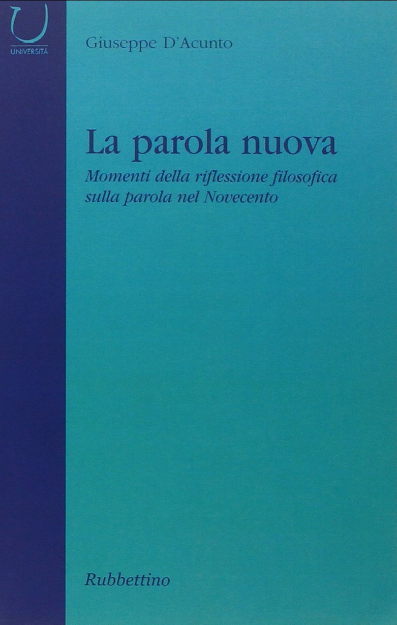 La parola nuova. Momenti di riflessione filosofica sulla parola nel Novecento - copertina
