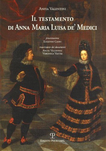 Il testamento di Anna Maria Luisa de' Medici - copertina