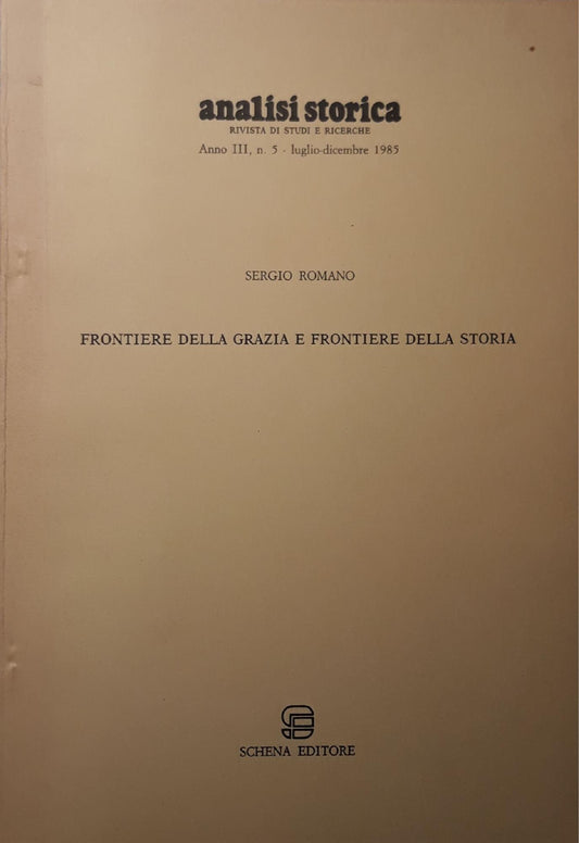 Analisi storica: frontiere della grazia e frontiere della storia (estratto dal n. 5 luglio - dicembre 1985) - copertina