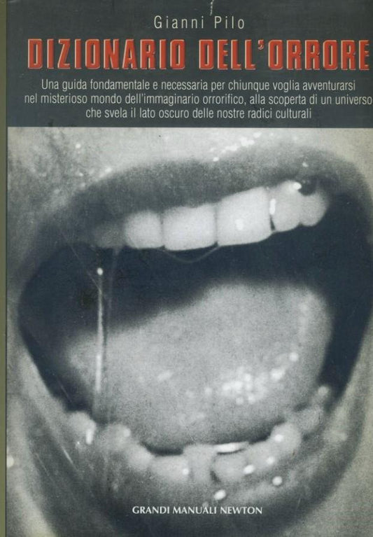 Dizionario dell'Orrore : una guida fondamentale e necessaria per chiunque voglia avventurarsi nel misterioso mondo dell'immaginario orrorifico, alla scoperta di un universo che svela il lato oscuro delle nostre radici culturali - copertina