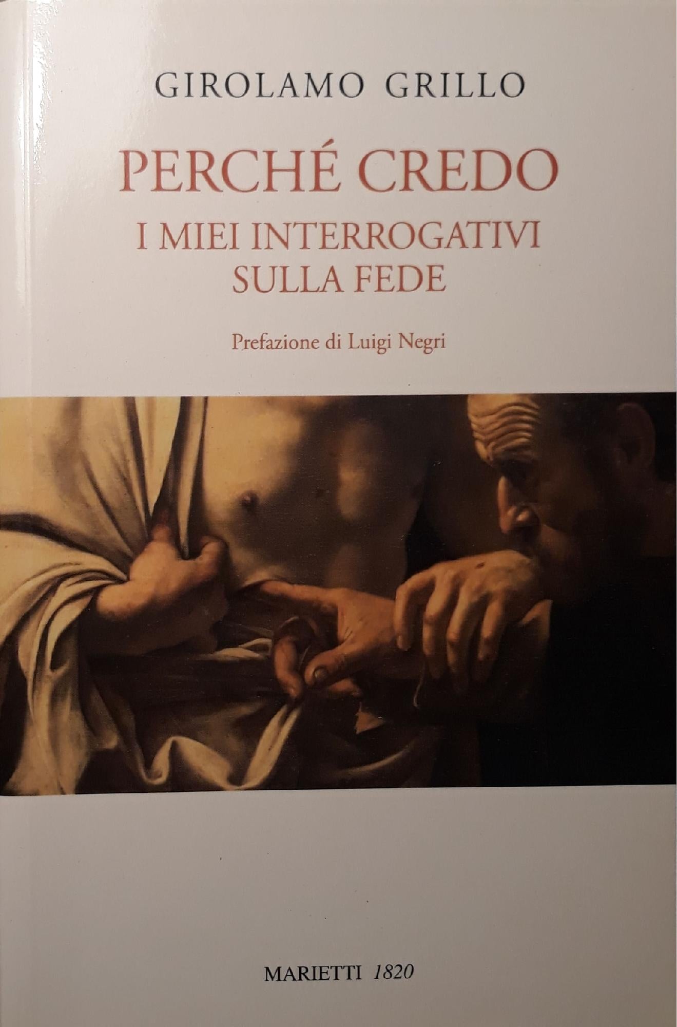 Perchè credo : i miei interrogativi sulla fede - copertina