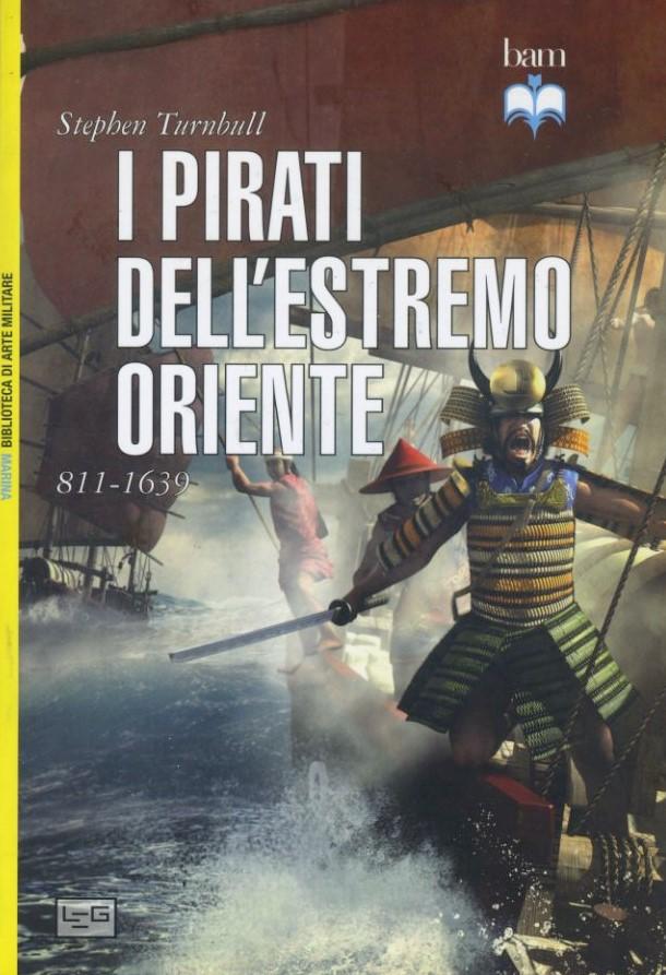 I pirati dell'estremo Oriente : 811-1639 - copertina