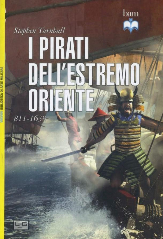 I pirati dell'estremo Oriente : 811-1639 - copertina