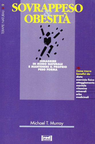 Sovrappeso obesità. Dimagrire in modo naturale e mantenere il proprio peso forma - copertina