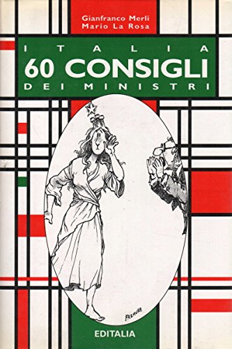 Italia. Sessanta Consigli dei ministri - copertina