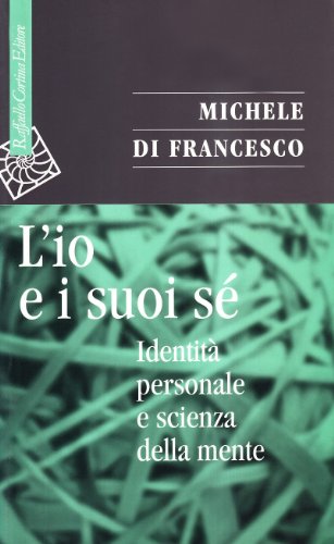 L'io e suoi sé. Identità personale e scienza della mente - copertina