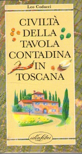 Civiltà della tavola contadina in Toscana. Ediz. illustrata - copertina
