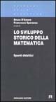 Lo sviluppo storico della matematica. Spunti didattici (Vol. 1) - copertina
