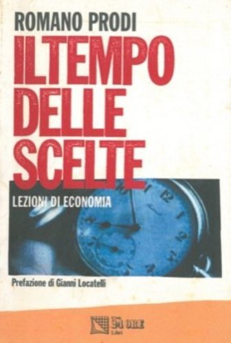 Il tempo delle scelte. Lezioni di economia - copertina