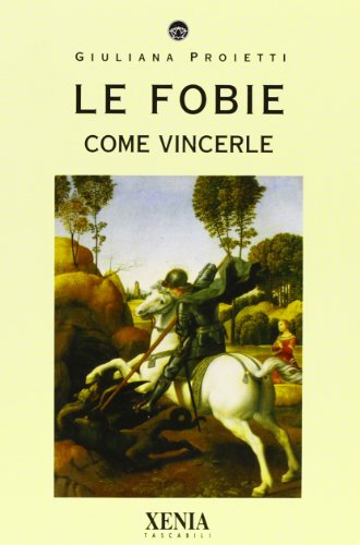 Le fobie. Come vincerle - copertina