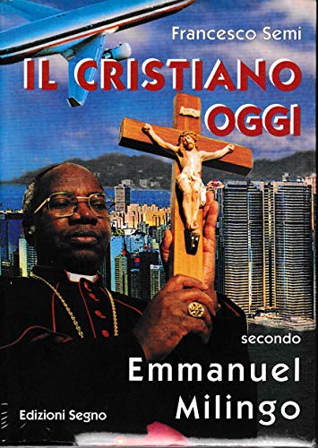 Il cristiano oggi secondoEImmanuel Milingo . CD-ROM mancante. - copertina