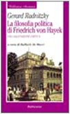 La filosofia politica di Friedrich von Hayek. Una valutazione critica - copertina