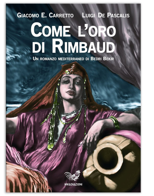 Come l'oro di Rimbaud. Un romanzo mediterraneo di Bedri Bekir - copertina