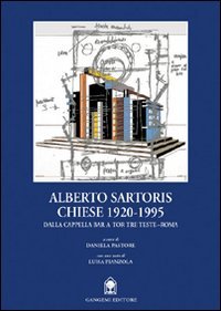 Alberto Sartoris. Chiese 1920-1995. Dalla cappella Bar a Tor Tre Teste-Roma - copertina