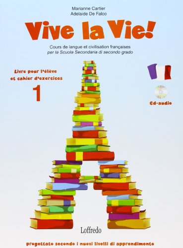 Vive la vie. Corso di lingua e cultura francese. Con cahier. Per le Scuole superiori (Vol. 1) - copertina