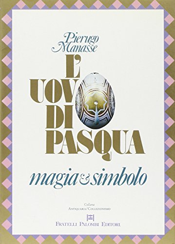 L'uovo di Pasqua. Magia & simbolo - copertina