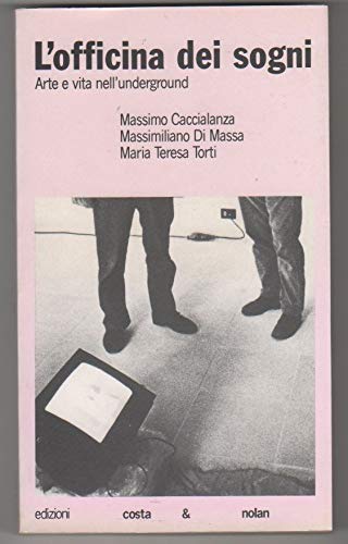 L'officina dei sogni. Arte e vita nell'underground - copertina