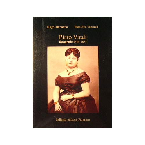 Pirro Vitali. Fotografie (1855-1875) - copertina