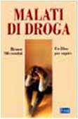 Malati di droga. Un libro per capire - copertina