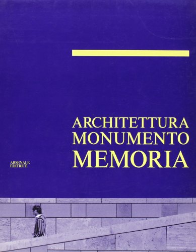 Architettura monumento memoria. Ediz. illustrata - copertina
