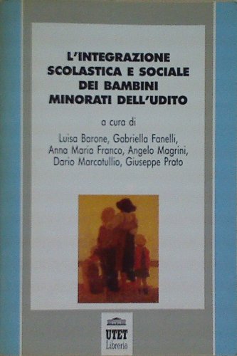 L'integrazione scolastica e sociale dei bambini minorati dell'udito - copertina
