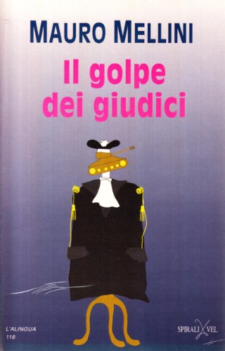 Il golpe dei giudici, da "Giustizia Giusta" 1991-1994 - copertina
