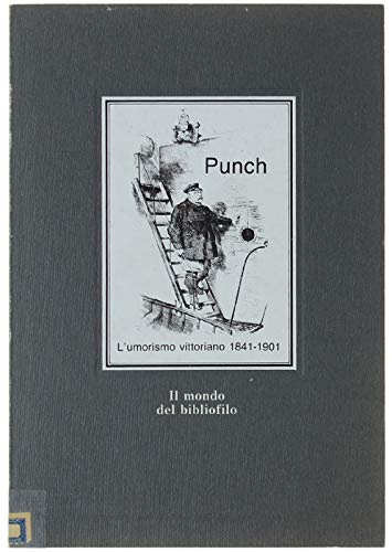 Punch. L'umorismo vittoriano (1841-1901). Ediz. illustrata - copertina