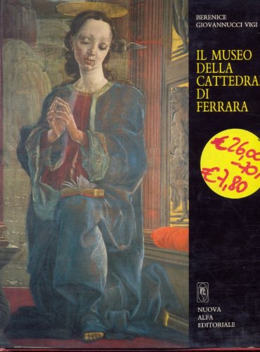 Il museo della cattedrale di Ferrara. Catalogo generale - copertina