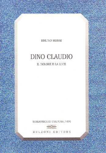 Dino Claudio. Il dolore e la luce - copertina