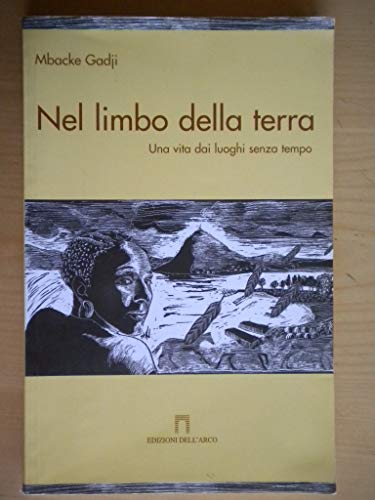 Nel limbo della terra. Una vita dai luoghi senza tempo - copertina