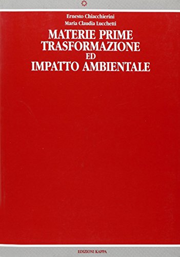 Materie prime. Trasformazione ed impatto ambientale - copertina