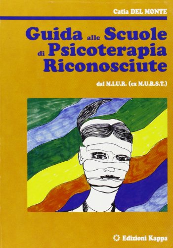 Guida alle scuole di psicoterapia riconosciute dal M.I.U.R (ex M.U.R.S.T.) - copertina