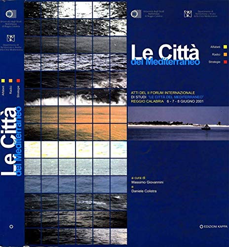 Le città del Mediterraneo. Atti del 2° Forum internazionale di studi - copertina