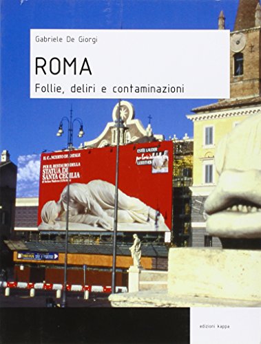Roma. Follie, deliri e contaminazioni - copertina