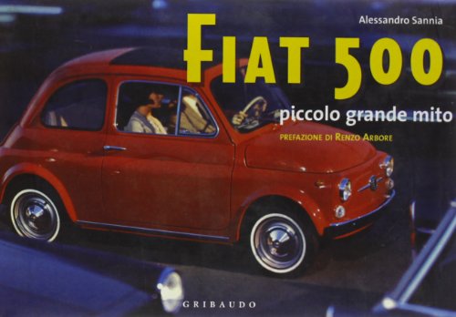 Fiat 500. Piccolo grande mito. Ediz. italiana e inglese - copertina