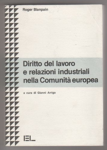 Diritto del lavoro e relazioni industriali nella Comunità europea - copertina