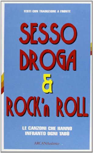 Sesso, droga & rock'n roll. Le canzoni che hanno infranto ogni tabù. Anni '60-'70 (Vol. 1) - copertina