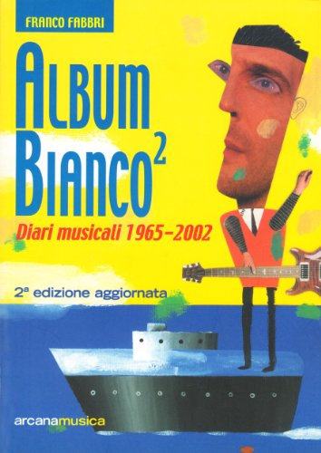 Album bianco. Diari musicali 1965-2002 (Vol. 2) - copertina