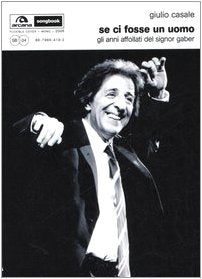 Se ci fosse un uomo. Gli anni affollati del signor Gaber - copertina