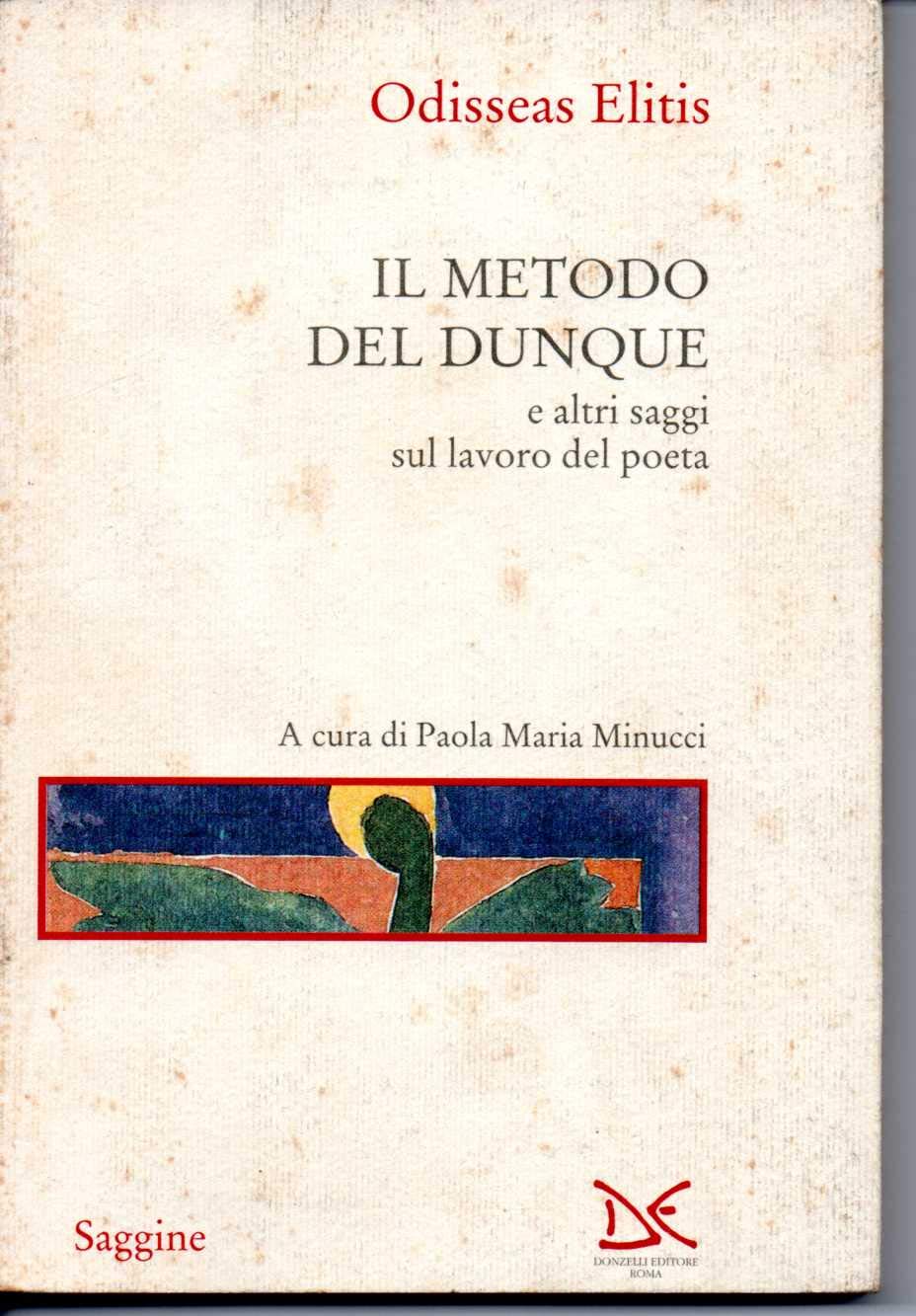 Il metodo del dunque e altri saggi sul lavoro del poeta - copertina