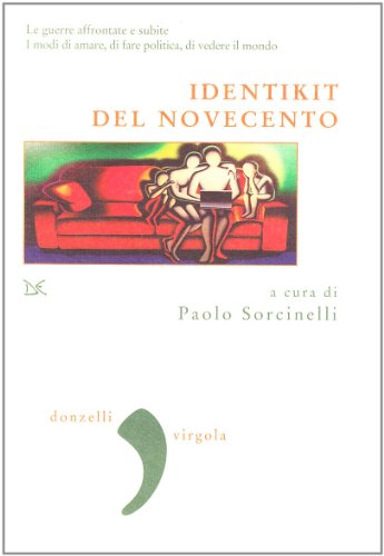 Identikit del novecento. Conflitti, trasformazioni sociali, stili di vita. - copertina