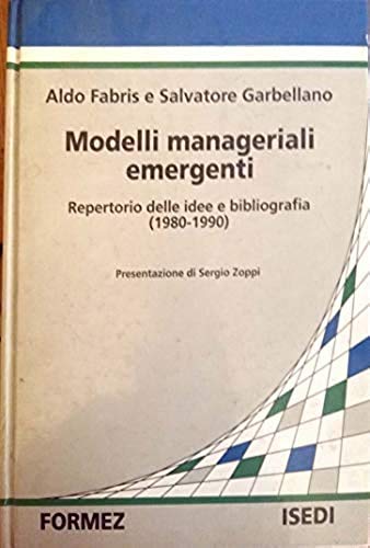 Modelli manageriali emergenti. Repertorio delle idee e bibliografia (1980-1990) - copertina