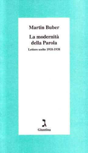 La modernità della parola. Lettere scelte (1918-1938) - copertina