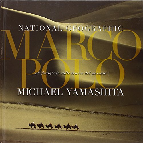 Marco Polo. Un fotografo sulle tracce del passato. - copertina