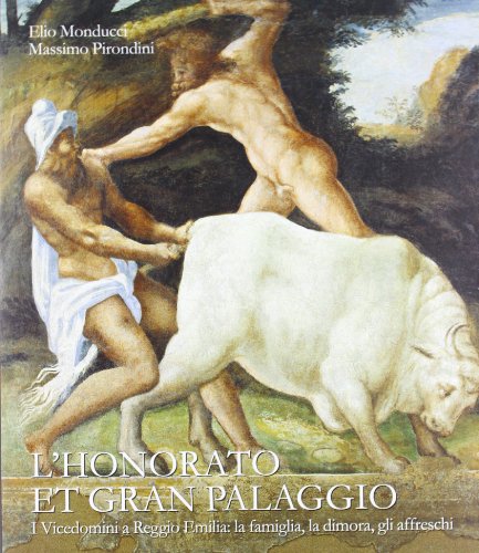 L'honorato et gran palaggio. I Vicedomini a Reggio Emilia: la famiglia, la dimora, gli affreschi - copertina