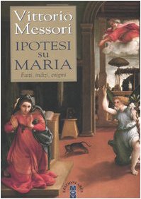 Ipotesi su Maria. Fatti, indizzi, enigmi - copertina