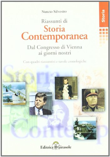 Riassunto di storia contemporanea. Dal congresso di Vienna ai giorni nostri - copertina
