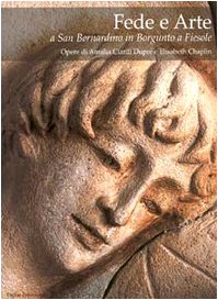 Fede e arte a San Bernardino in Borgunto a Fiesole. Opere di Amalia Ciardi Dupré e Elisabeth Chaplin - copertina