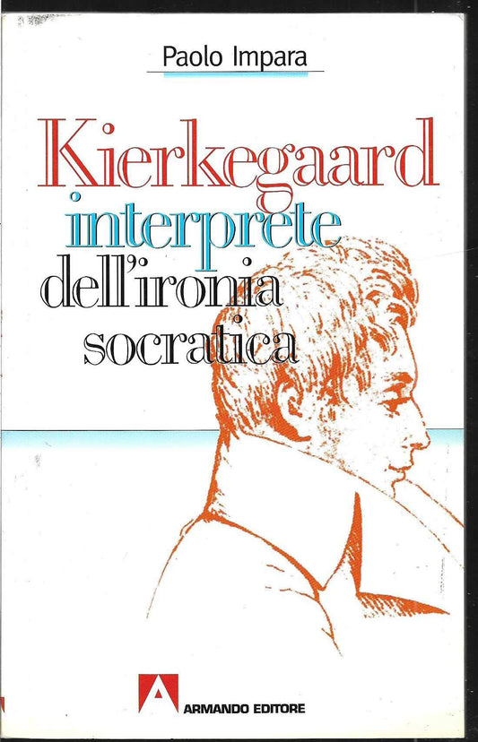 Kierkegaard interprete dell'ironia socratica - copertina