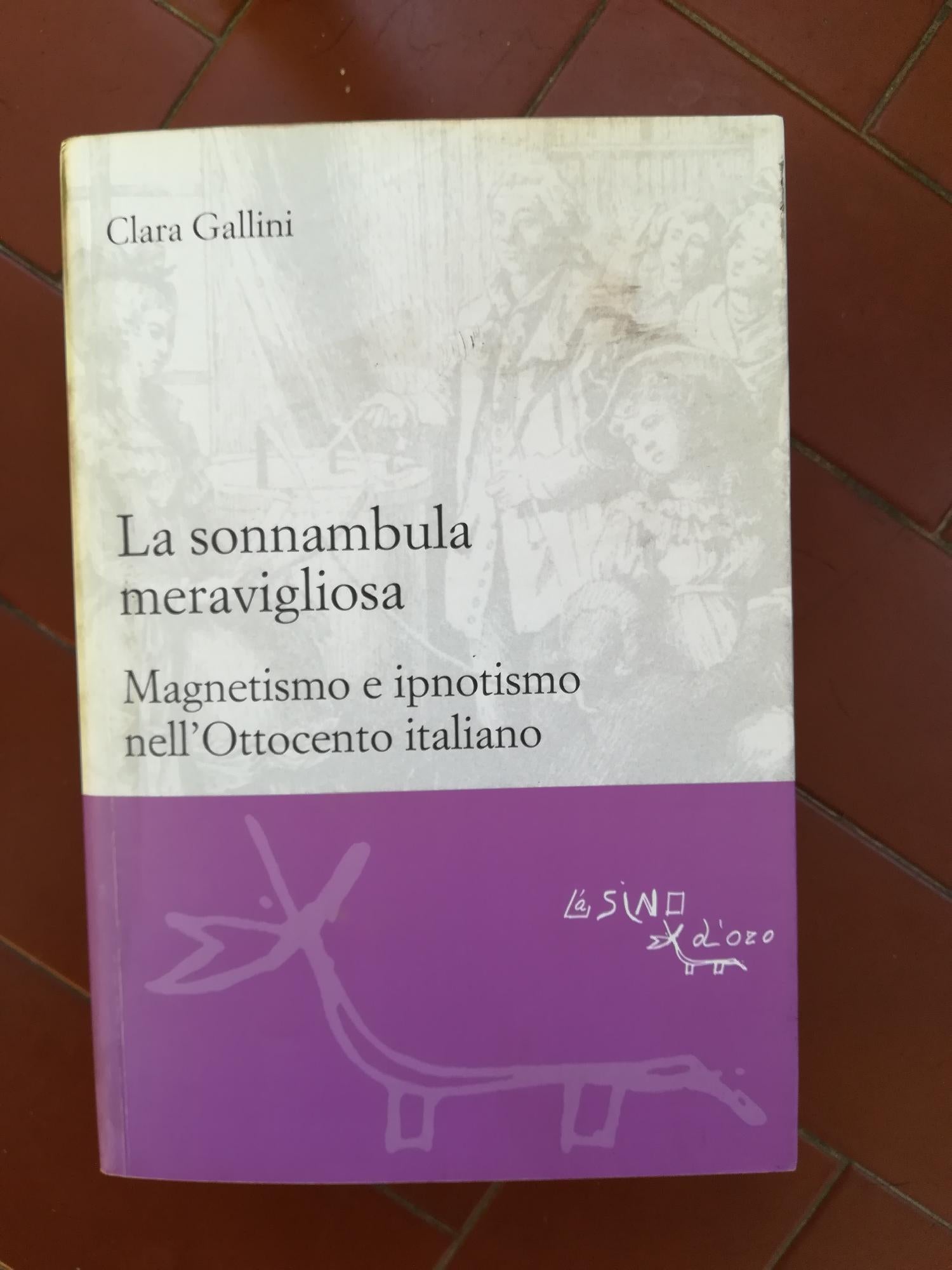 La sonnambula meravigliosa: magnetismo e ipnotismo nell'Ottocento italiano - copertina